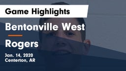 Bentonville West  vs Rogers  Game Highlights - Jan. 14, 2020