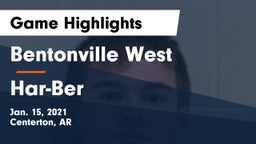Bentonville West  vs Har-Ber  Game Highlights - Jan. 15, 2021