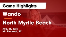 Wando  vs North Myrtle Beach  Game Highlights - Aug. 26, 2023