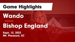 Wando  vs Bishop England  Game Highlights - Sept. 13, 2023
