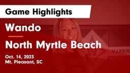 Wando  vs North Myrtle Beach  Game Highlights - Oct. 14, 2023