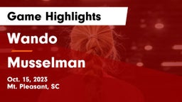 Wando  vs Musselman  Game Highlights - Oct. 15, 2023