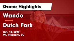 Wando  vs Dutch Fork  Game Highlights - Oct. 18, 2023