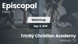 Matchup: Episcopal High vs. Trinity Christian Academy  2016