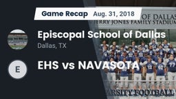 Recap: Episcopal School of Dallas vs. EHS vs NAVASOTA 2018
