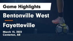Bentonville West  vs Fayetteville  Game Highlights - March 15, 2022