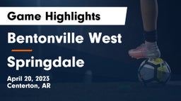 Bentonville West  vs Springdale  Game Highlights - April 20, 2023