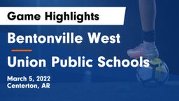 Bentonville West  vs Union Public Schools Game Highlights - March 5, 2022