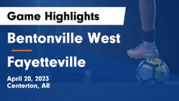 Bentonville West  vs Fayetteville  Game Highlights - April 20, 2023