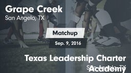 Matchup: Grape Creek High vs. Texas Leadership Charter Academy  2016
