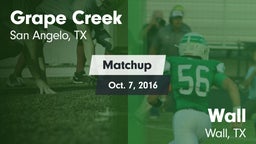 Matchup: Grape Creek High vs. Wall  2016