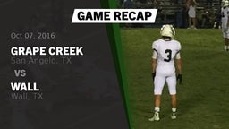 Recap: Grape Creek  vs. Wall  2016