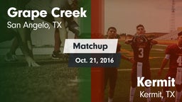 Matchup: Grape Creek High vs. Kermit  2016