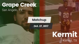Matchup: Grape Creek High vs. Kermit  2017
