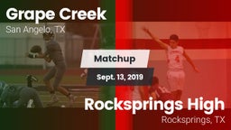Matchup: Grape Creek High vs. Rocksprings High 2019