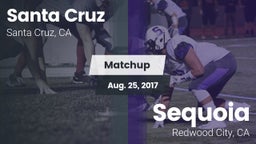 Matchup: Santa Cruz High Scho vs. Sequoia  2017