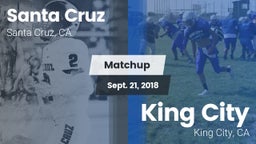 Matchup: Santa Cruz High Scho vs. King City  2018