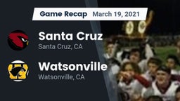 Recap: Santa Cruz  vs. Watsonville  2021