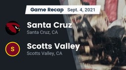 Recap: Santa Cruz  vs. Scotts Valley  2021