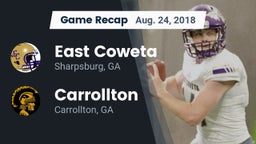 Recap: East Coweta  vs. Carrollton  2018