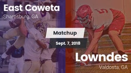 Matchup: East Coweta High vs. Lowndes  2018