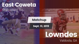 Matchup: East Coweta High vs. Lowndes  2019