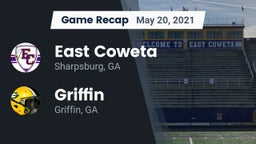 Recap: East Coweta  vs. Griffin  2021