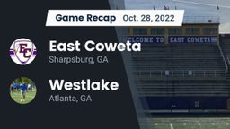 Recap: East Coweta  vs. Westlake  2022