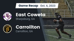 Recap: East Coweta  vs. Carrollton  2023