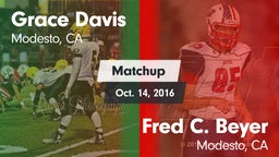Matchup: Grace Davis High Sch vs. Fred C. Beyer  2016