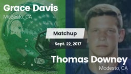 Matchup: Grace Davis High Sch vs. Thomas Downey  2017