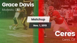 Matchup: Grace Davis High Sch vs. Ceres  2019