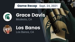 Recap: Grace Davis  vs. Los Banos  2021