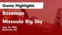 Bozeman  vs Missoula Big Sky  Game Highlights - Aug. 26, 2023