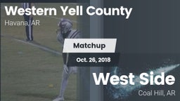 Matchup: Western Yell County  vs. West Side  2018