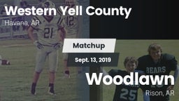 Matchup: Western Yell County  vs. Woodlawn  2019