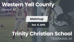 Matchup: Western Yell County  vs. Trinity Christian School  2019