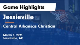 Jessieville  vs Central Arkansas Christian Game Highlights - March 3, 2021