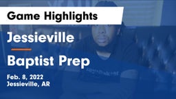 Jessieville  vs Baptist Prep  Game Highlights - Feb. 8, 2022