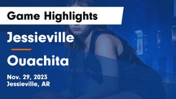 Jessieville  vs Ouachita   Game Highlights - Nov. 29, 2023