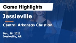 Jessieville  vs Central Arkansas Christian Game Highlights - Dec. 28, 2023