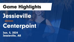 Jessieville  vs Centerpoint Game Highlights - Jan. 5, 2024