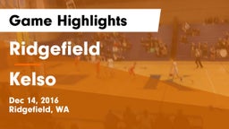 Ridgefield  vs Kelso  Game Highlights - Dec 14, 2016