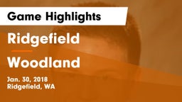 Ridgefield  vs Woodland  Game Highlights - Jan. 30, 2018