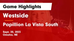 Westside  vs Papillion La Vista South  Game Highlights - Sept. 20, 2023