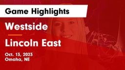 Westside  vs Lincoln East  Game Highlights - Oct. 13, 2023