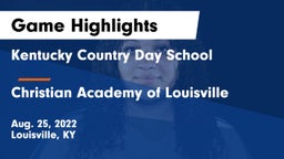 Kentucky Country Day School vs Christian Academy of Louisville Game Highlights - Aug. 25, 2022