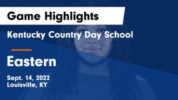 Kentucky Country Day School vs Eastern  Game Highlights - Sept. 14, 2022