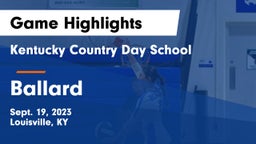 Kentucky Country Day School vs Ballard  Game Highlights - Sept. 19, 2023