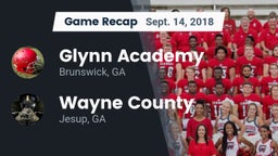 Recap: Glynn Academy  vs. Wayne County  2018